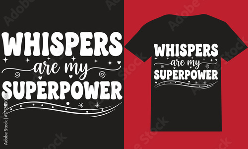 Whispers Are My Superpower T-Shirt | Funny ASMR  Quote Typography Graphic Tee