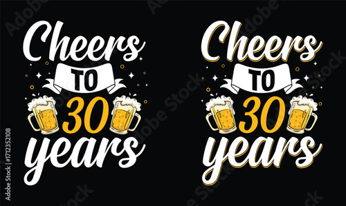 cheers to 30 years t shirt design