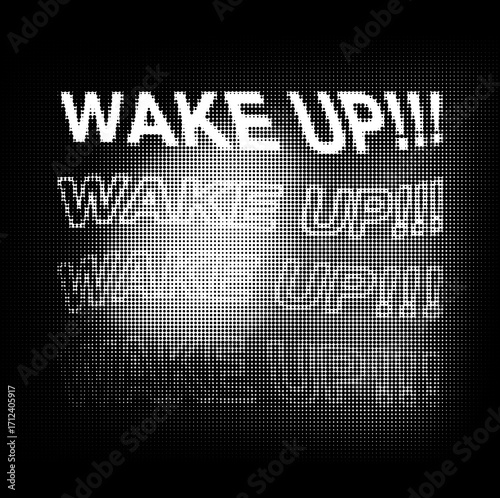 wake up, halftone