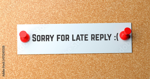 Canvas-taulu Sorry for late reply text on white paper note pinned to cork board with red push pins, business schedule change reminder concept