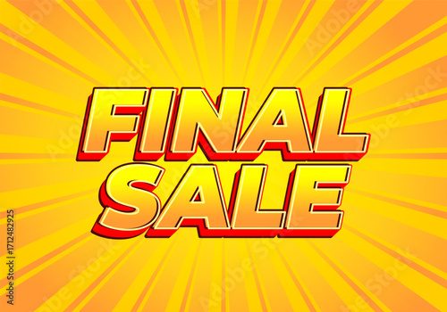 Bright yellow and orange graphic with bold red outlined text FINAL SALE in comic