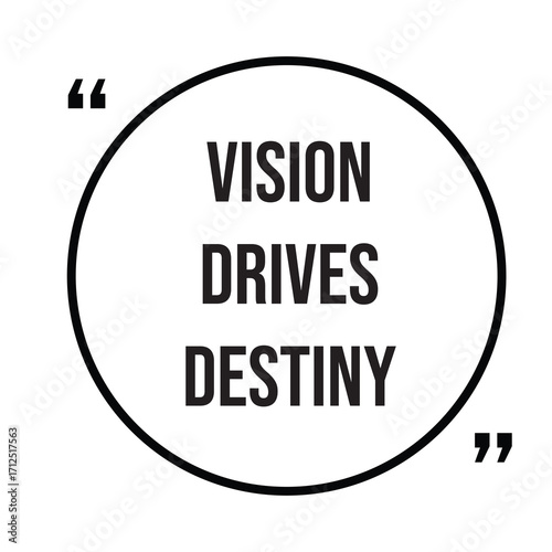 Vision drives destiny inspirational quotes, motivational quotes typography positive quote lettering illustration design