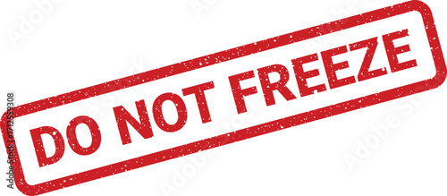 Distressed Do Not Freeze Rubber Stamp Graphic, Warning Label Style