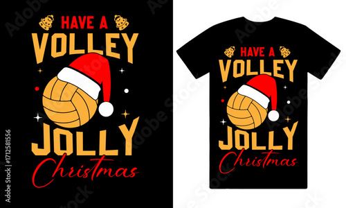 Have a volley Jolly christmas volleyball t shirt Design