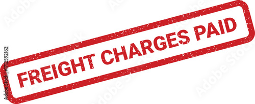 Red freight charges paid rectangular stamp with grunge effect for business documents
