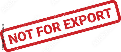 Red rectangular stamp illustration with grunge texture, saying Not For Export, angled perspective