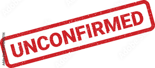 Unconfirmed rectangular stamp design with distressed texture effect for document marking and validation