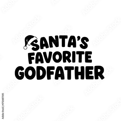A playful typography artwork features the joyful message Santa's Favorite Godfather, adorned with a whimsical Santa hat. This design is perfect for spreading holiday cheer.