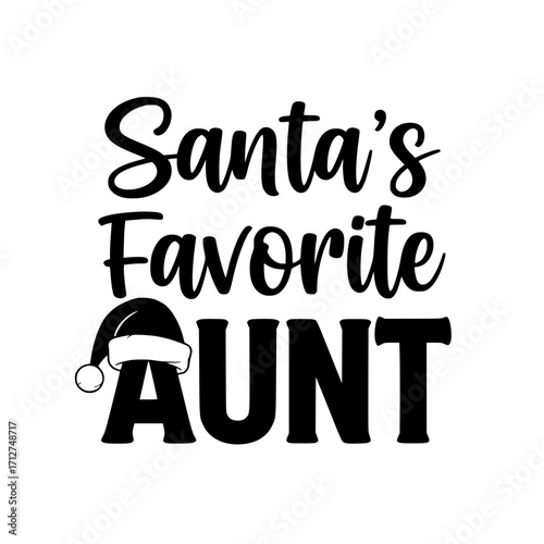 A festive design declares Santa's Favorite Aunt, featuring a whimsical Santa hat, embodying holiday cheer and family warmth. 