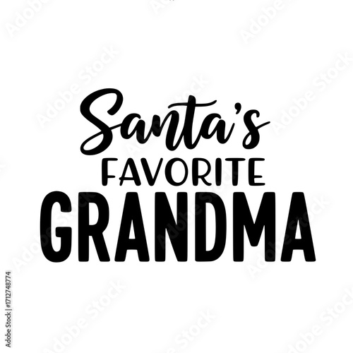 A charming typographic design declaring Santa's Favorite Grandma, a heartwarming message perfect for the holiday season.