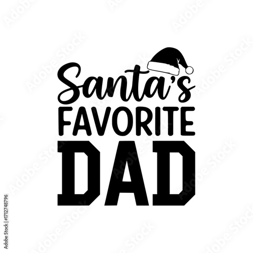 A heart-warming typographic design announces Santa's Favorite Dad in a Christmas theme, featuring a festive Santa hat, perfect for celebrating the paternal bond during the holiday season.