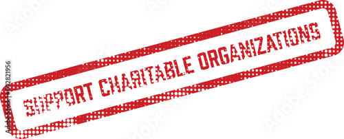 A red stamp declares Support Charitable Organizations with a textured design