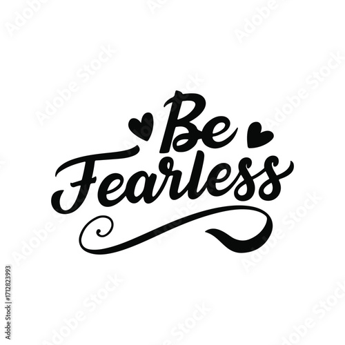 Be Fearless Inspirational Quote Typography