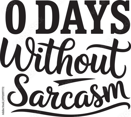 o days without sarcasm vector eps file.