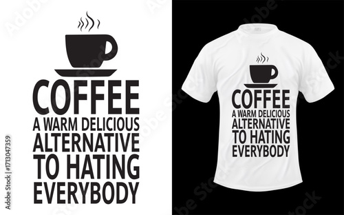 Humorous coffee quote design featuring a warm beverage as a delightful alternative to negative emotions perfect for cafes kitchens or gift shops