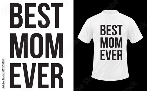 Funny best mom ever t shirt design with cute life saying for mother s day gift celebrating moms with humorous and heartfelt typography