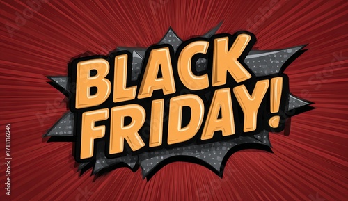 Black Friday sale announcement: Dynamic design featuring the text Black Friday! in a bold, comic-style font, with a dynamic starburst background in vibrant shades.