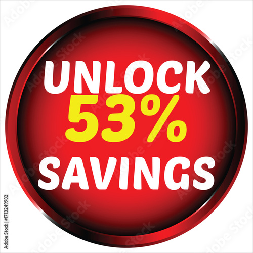 Red circular graphic with white text unlock 53 percent savings circle