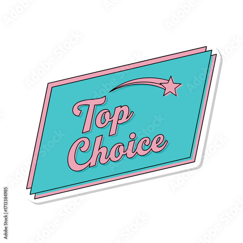 Top Choice retro style sticker badge with shooting star graphic, ideal for best product selection or premium quality label