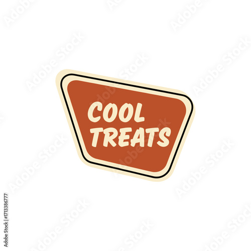 Retro style sign with 'COOL TREATS' text, vintage dessert or snack label design, sweet food concept