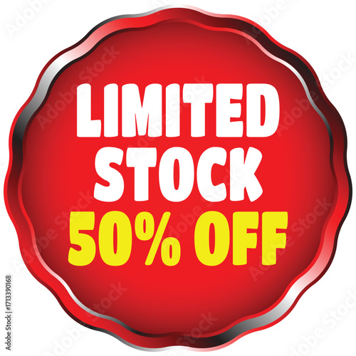 Red circular badge with white text L I M I T E D S T O C K and yellow text 50 percent O F sale discount