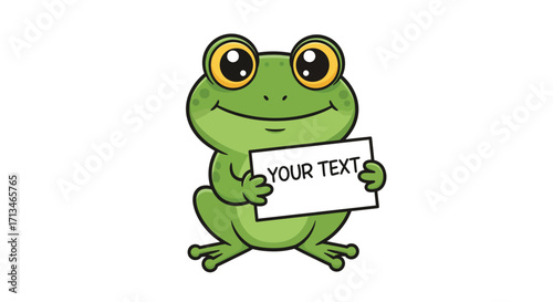 A cute cartoon frog holding a sign that says YOUR TEXT.