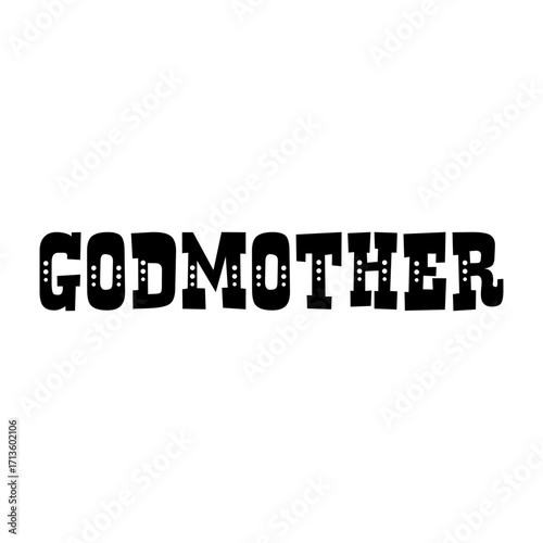 Western Style Godmother Text with Rustic Font