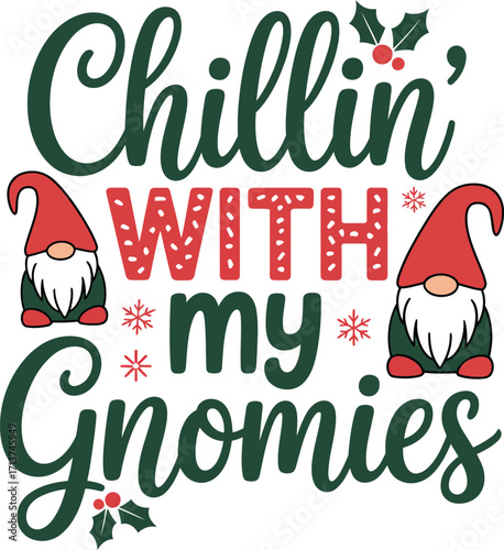Festive gnomes celebrate the holidays with "Chillin' With My Nomies" saying