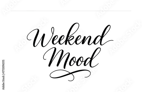 Weekend mood calligraphy art with elegant scripted design