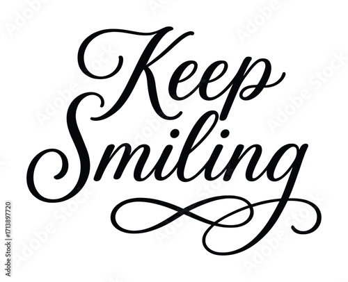 Elegant calligraphy keep smiling text design