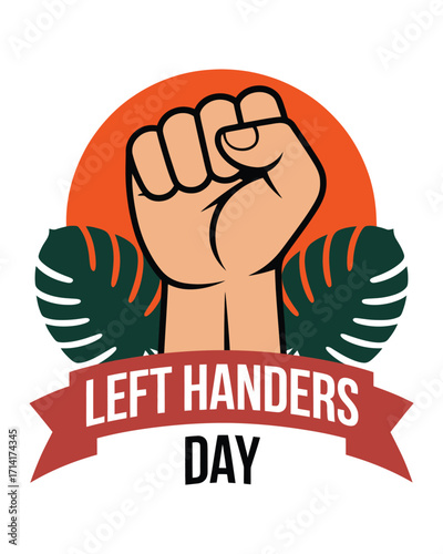 Celebrating Left-Handers Day A Fist of Solidarity and Support!