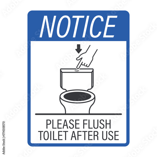 Notice label press the "flush" button after using the toilet to maintain restroom cleanliness