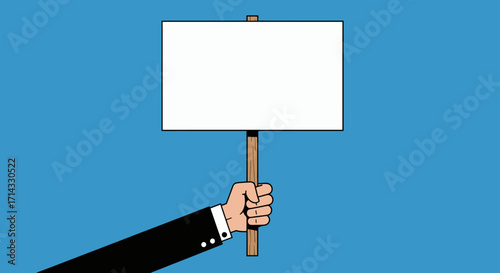 A hand in a business suit holding a blank white protest sign or placard, offering empty copy space for a custom message or announcement
