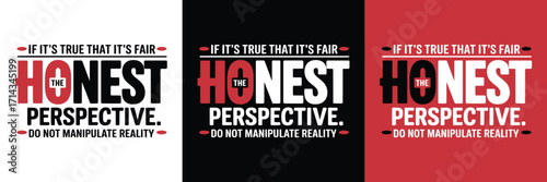 Honest perspective text vector bold motivational typography with truth fairness slogan for t shirt design and inspirational graphic poster