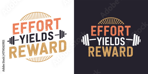 Effort Yields Reward Fitness Typography Vector with Motivational Gym Quote, Strength Training, and T Shirt Design