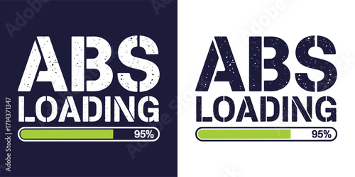 Abs Loading fitness progress bar motivational gym typography for t shirt design workout training exercise inspirational graphic