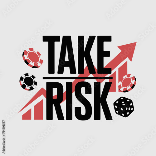 Motivational poster take risk with gambling elements and upward trend graph inspiring bold decisions and success vector