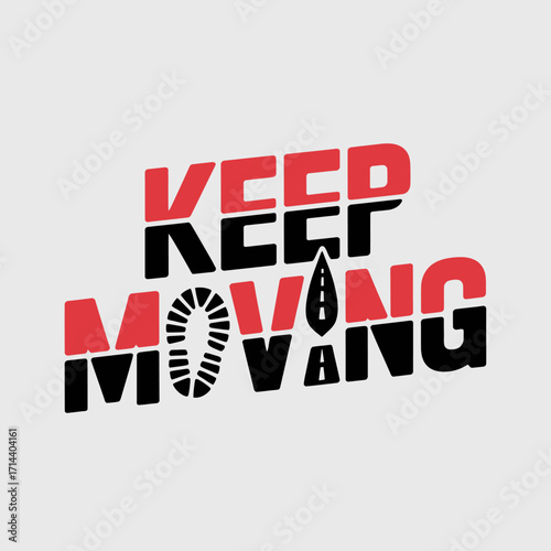 Inspirational keep moving typography with shoe print and road detail motivational text graphic vector