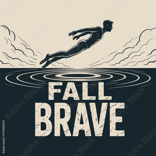 Silhouette of diver mid-jump over rippling water with "fall brave" text for inspirational stock media vector