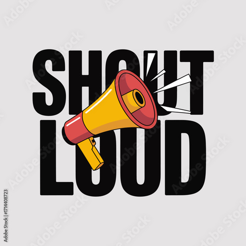 Bold black text shout loud with a vibrant yellow and red megaphone emphasizing loud announcements and public address vector