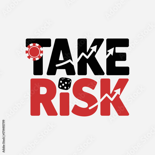 Bold text 'take risk' with gambling and financial graphics symbolizing opportunity and chance in business and life vector