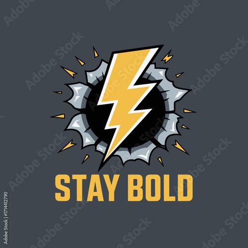 Dynamic yellow lightning bolt bursting through black circle with 'stay bold' text motivational energy power symbol vector