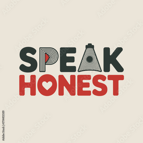 Speak honest typography with heart icon modern creative design bold font word art motivational concept vector