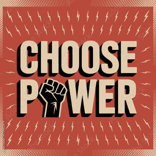 Bold modern graphic design poster "choose power" with fist symbol and textured background for social movements advocacy and motivation vector