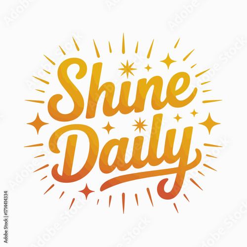Shine daily motivational text graphic with bright golden orange gradient and sparkle rays for inspirational messages and positive affirmations vector