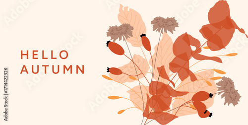 Hello Autumn greeting card with rose hips, dry flowers and autumn leaves. Warm fall palette. Vector illustration for seasonal cards, social media, web banners and backgrounds