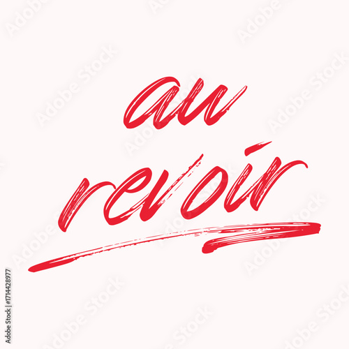 Stylish handwritten red lettering of “au revoir” with brush stroke design, meaning goodbye in French. Perfect for typography, posters, t-shirts, and modern graphic design projects.