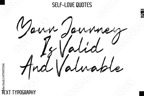 Your Journey Is Valid And Valuable   -Motivational Self-Love Brush Hand Drawn Typography Lettering Vector