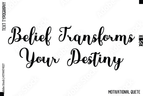 Belief Transforms Your Destiny   -Strong Empowerment Quote Vector Hand Text Lettering for Motivation Posters