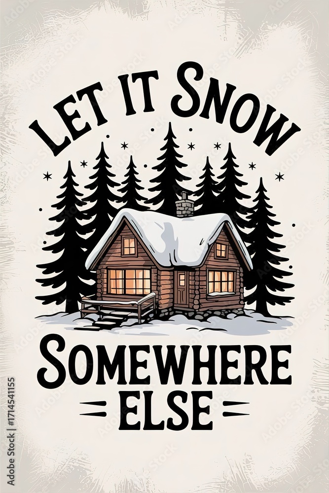 Obraz premium Cozy Snow-Covered Cabin in Winter Wonderland Let it Snow Somewhe